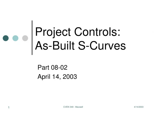 Project Controls:  As-Built S-Curves