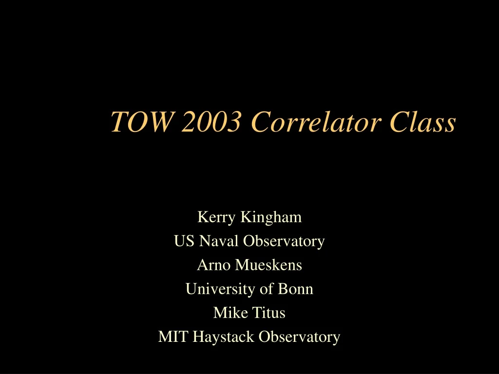 tow 2003 correlator class