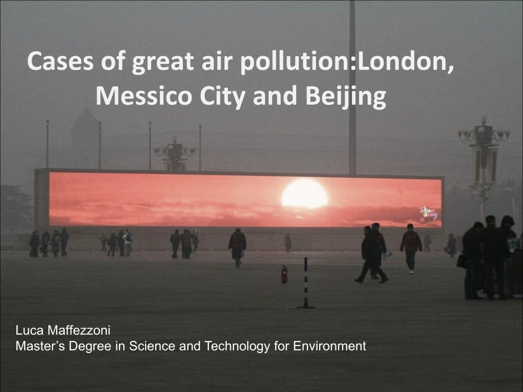 cases of great air pollution london messico city and beijing