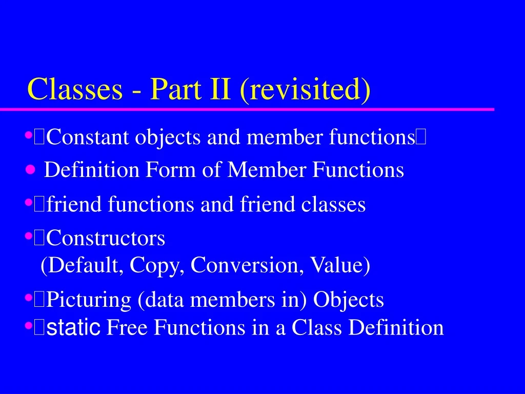 classes part ii revisited