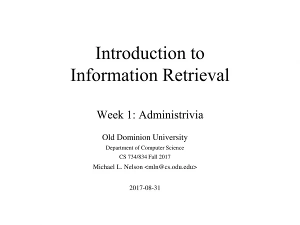 Introduction to Information Retrieval Week 1:  Administrivia