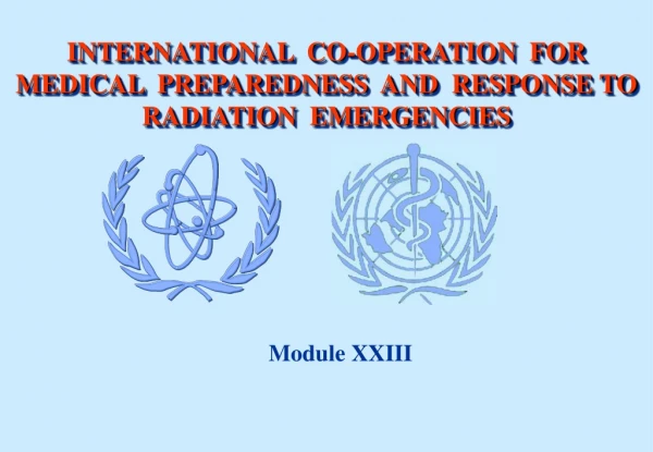 INTERNATIONAL  CO-OPERATION  FOR MEDICAL  PREPAREDNESS  AND  RESPONSE TO  RADIATION  EMERGENCIES