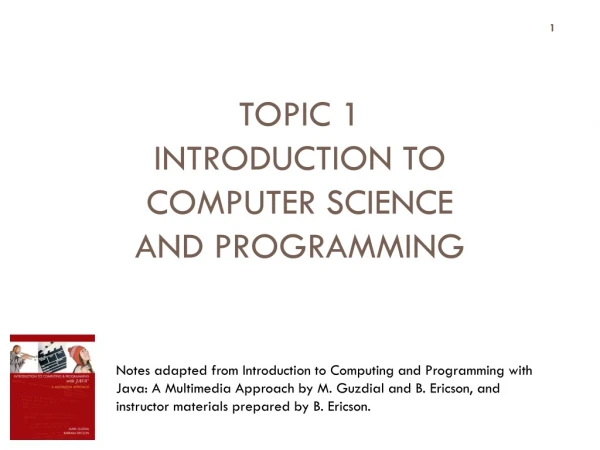 Topic 1 Introduction to Computer Science and Programming