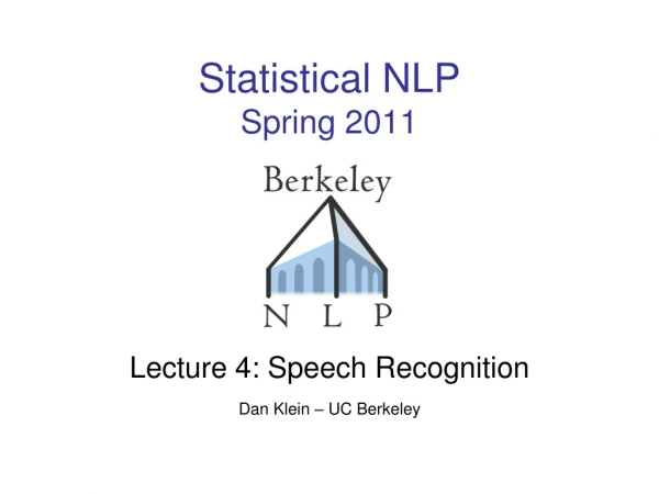 Statistical NLP Spring 2011
