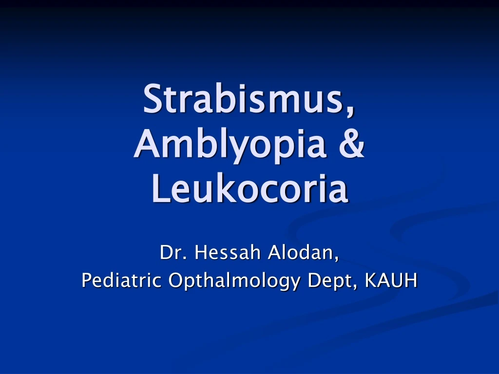 strabismus amblyopia leukocoria