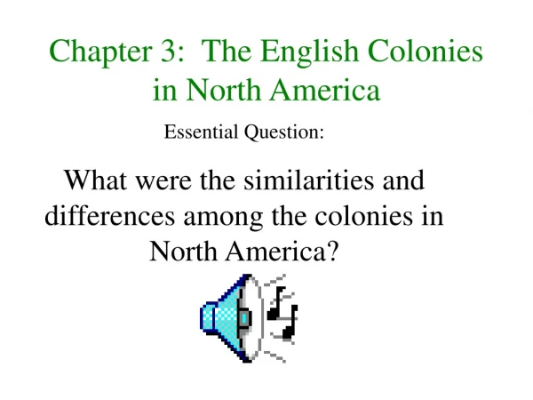 Chapter 3:  The English Colonies in North America