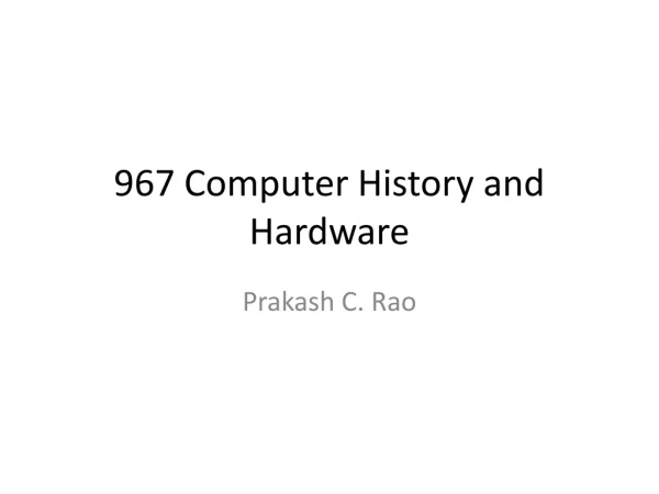 967 Computer History and Hardware