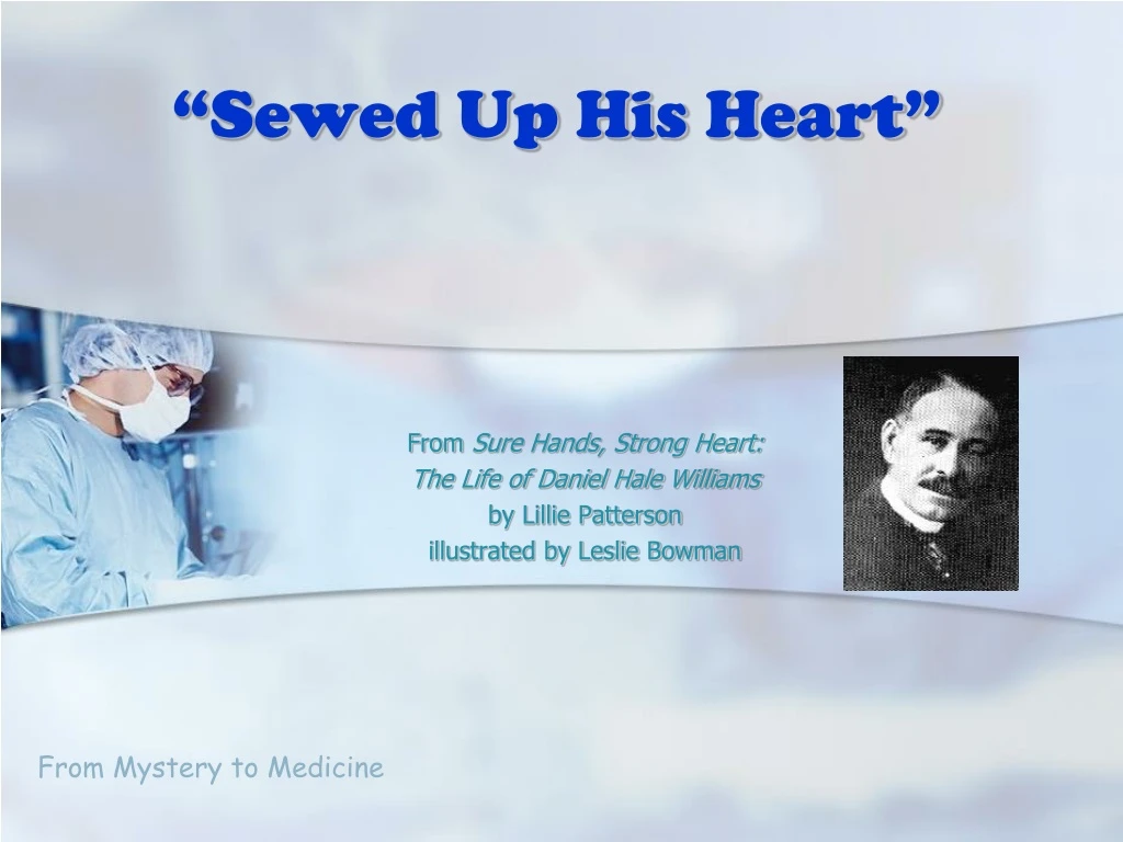 sewed up his heart