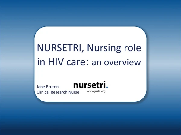 NURSETRI, Nursing role in HIV care :  an overview