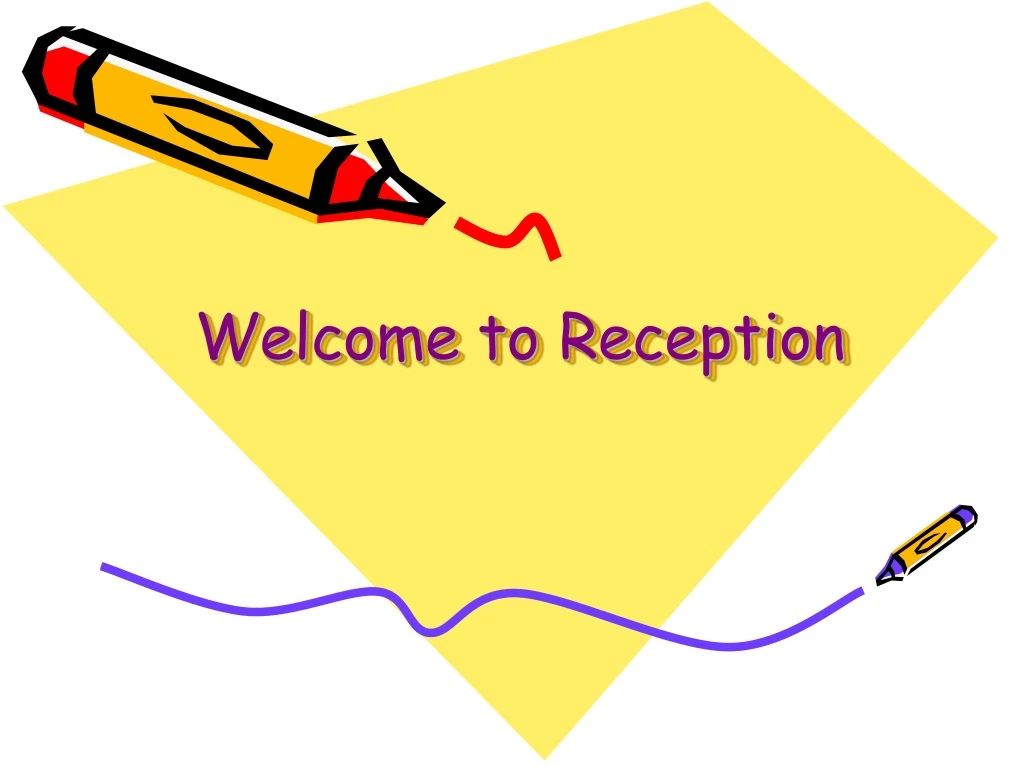 welcome to reception