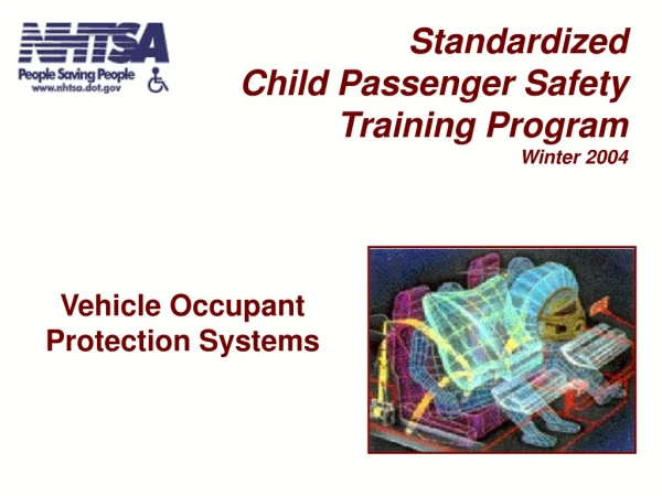 Standardized Child Passenger Safety Training Program Winter 2004