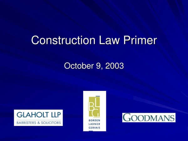 Construction Law Primer  October 9, 2003