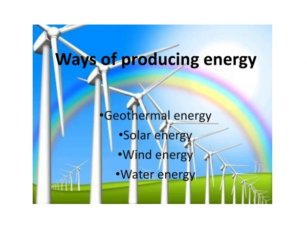 Ways of producing energy