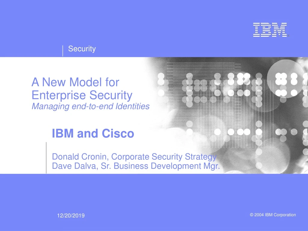 a new model for enterprise security managing end to end identities