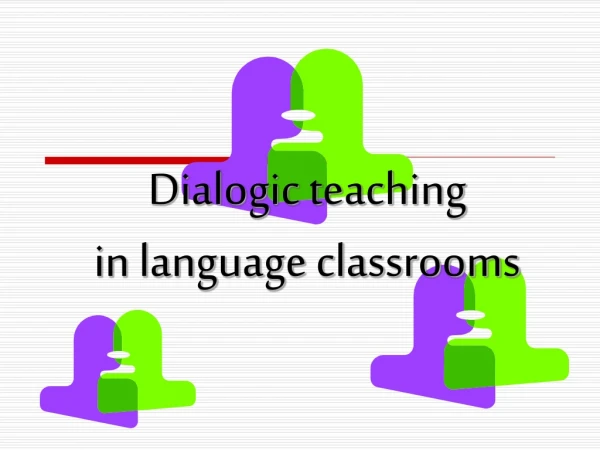 Dialogic teaching in language classrooms