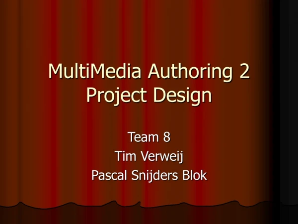 MultiMedia Authoring 2  Project Design