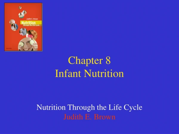 Chapter 8 Infant Nutrition