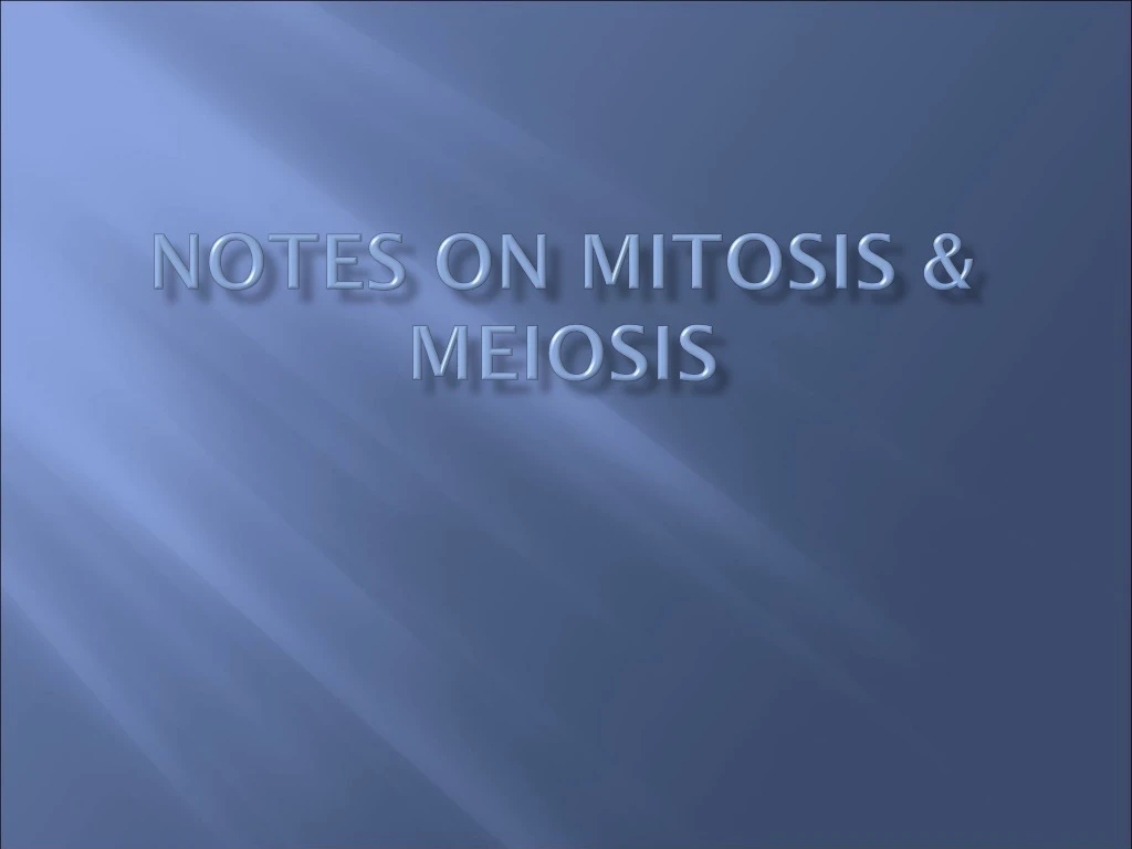 notes on mitosis meiosis