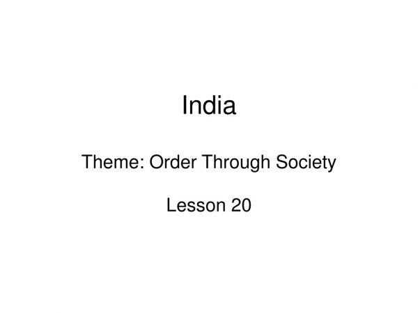 India Theme: Order Through Society
