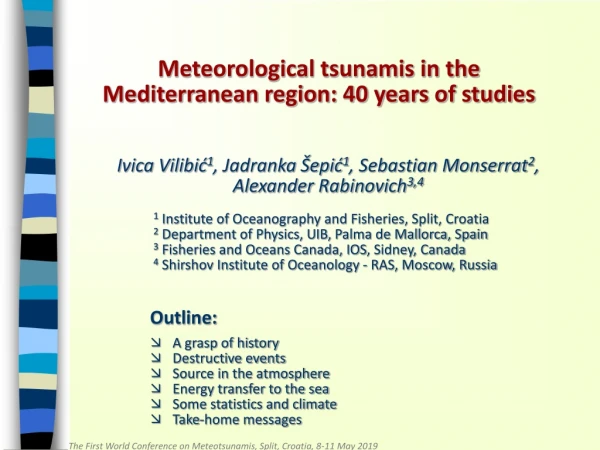 Meteorological tsunamis in the Mediterranean region: 40 years of studies