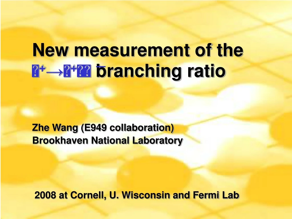 new measurement of the branching ratio