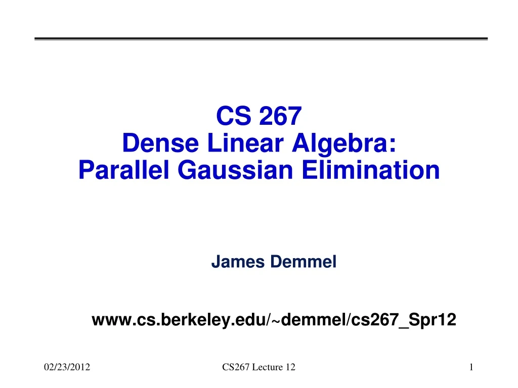 cs 267 dense linear algebra parallel gaussian elimination