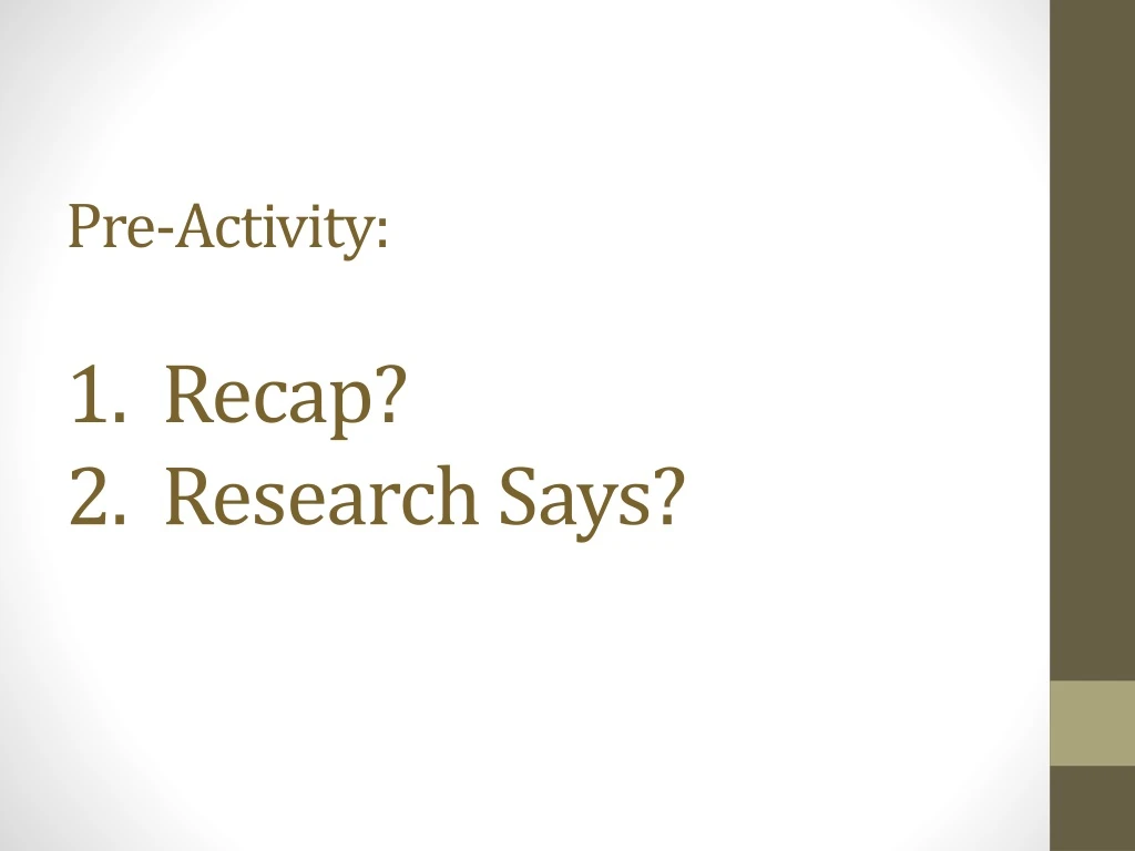 pre activity 1 recap 2 research says