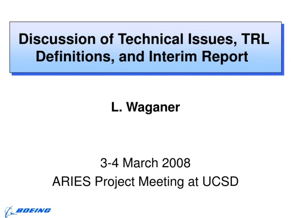 Discussion of Technical Issues, TRL Definitions, and Interim Report