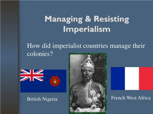 Managing &amp; Resisting Imperialism