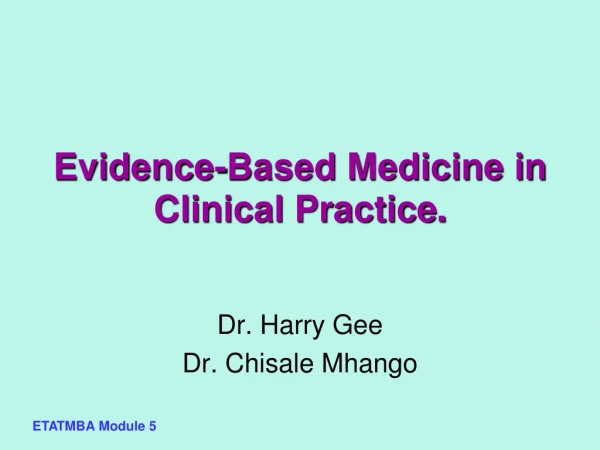 Evidence-Based Medicine in Clinical Practice .