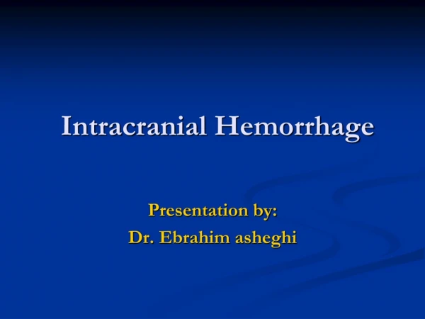 Intracranial  Hemorrhage
