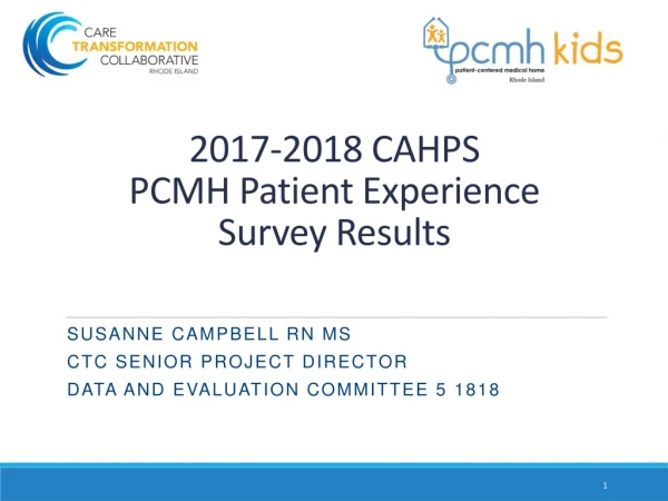 2017-2018 CAHPS  PCMH Patient Experience  Survey Results