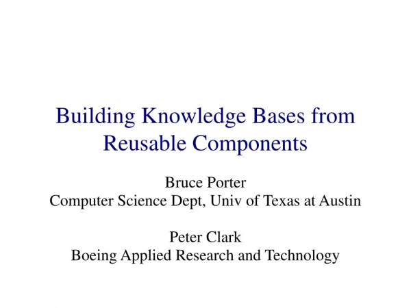 Building Knowledge Bases from Reusable Components