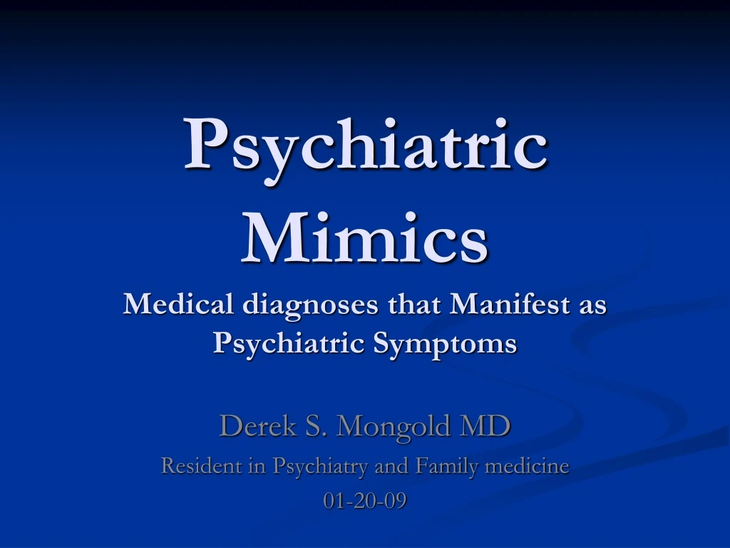 psychiatric mimics medical diagnoses that manifest as psychiatric symptoms