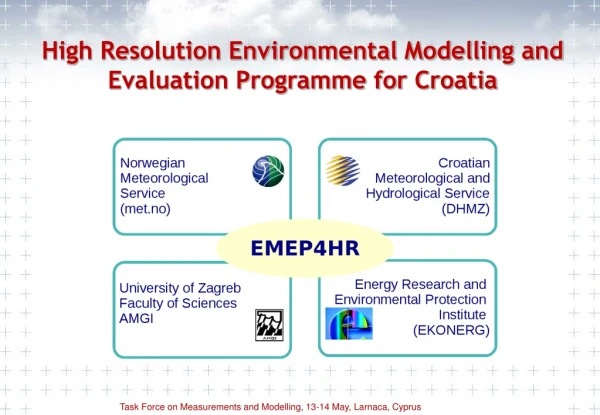 High Resolution Environmental Modelling and  Evaluation Programme for Croatia