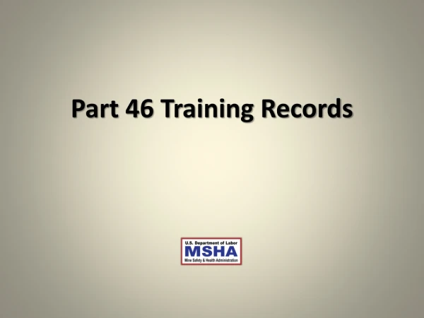 Part 46 Training Records
