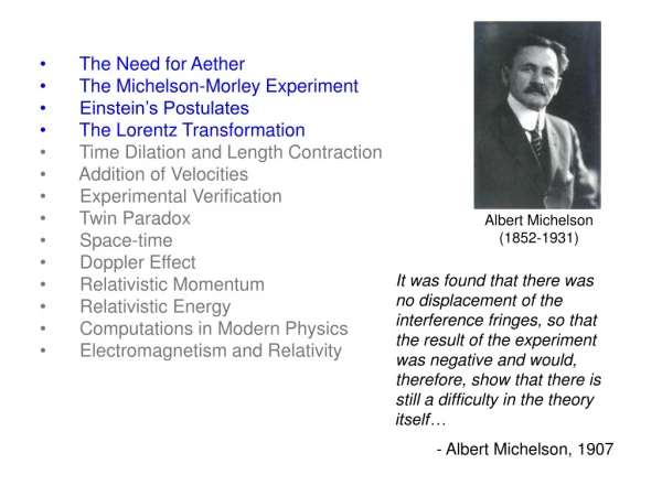 The Need for Aether    The Michelson-Morley Experiment    Einstein’s Postulates