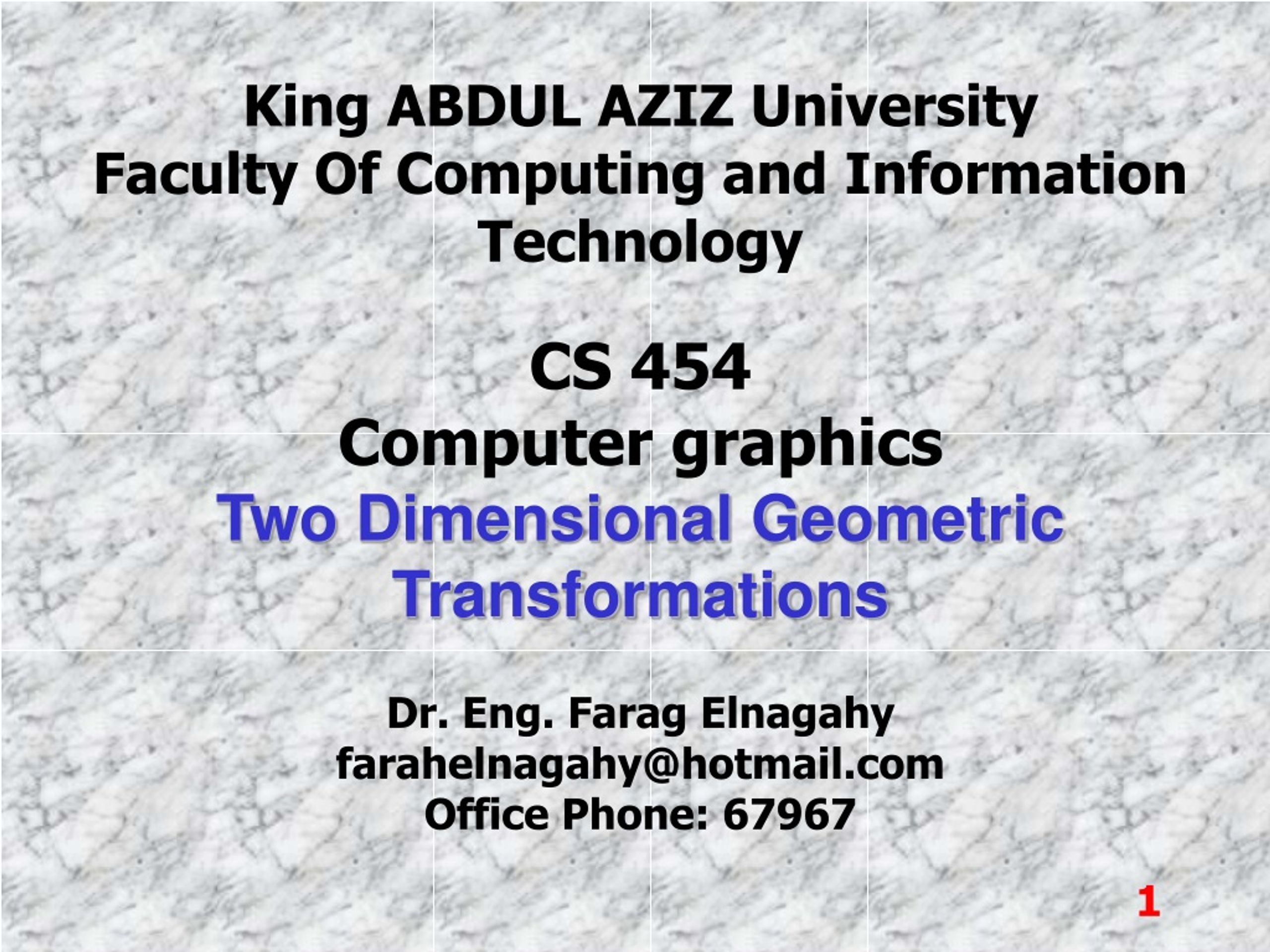 King ABDUL AZIZ University Faculty Of Computing and Information Technology CS 454 - slide 1