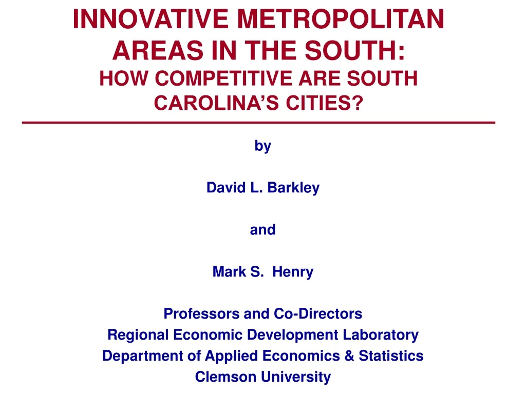 innovative metropolitan areas in the south how competitive are south carolina s cities