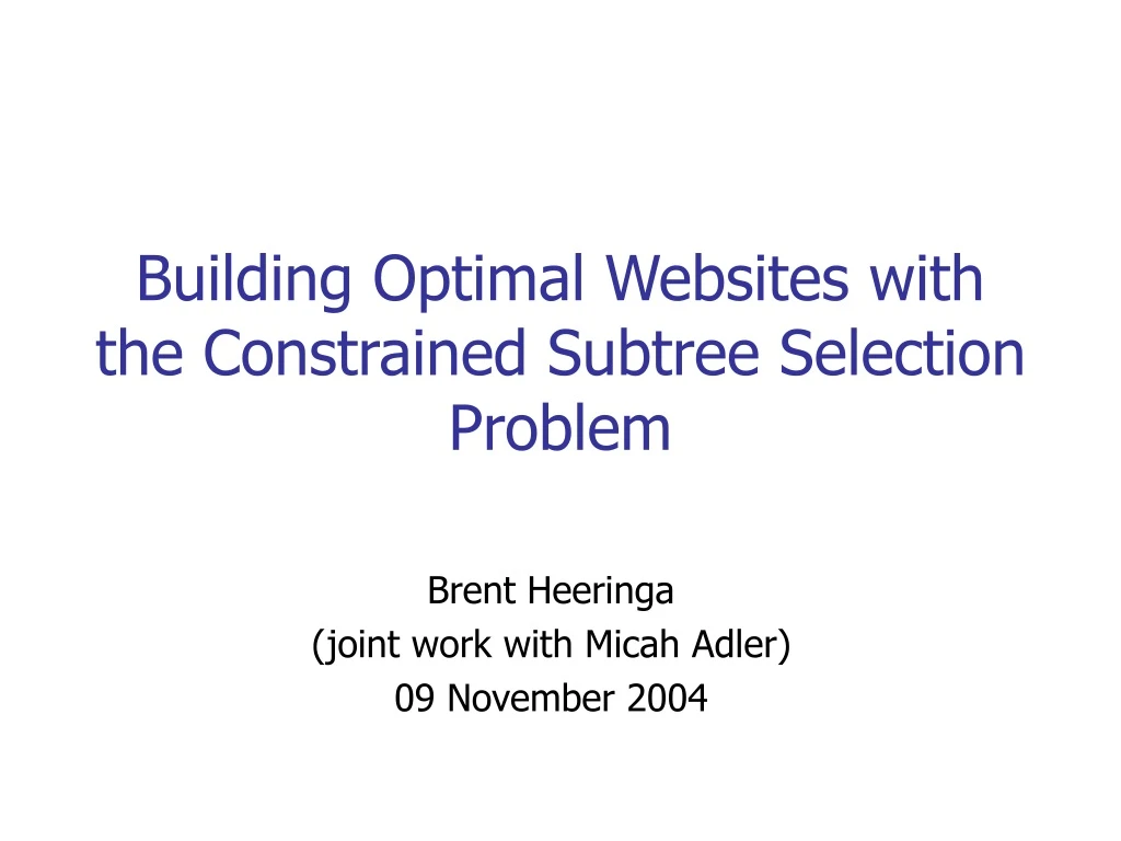 building optimal websites with the constrained subtree selection problem