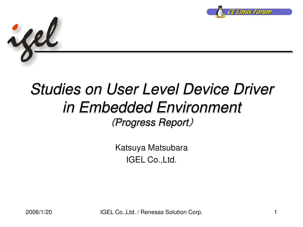 studies on user level device driver in embedded environment progress report