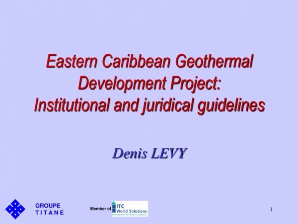 Eastern Caribbean Geothermal Development Project: Institutional and juridical guidelines
