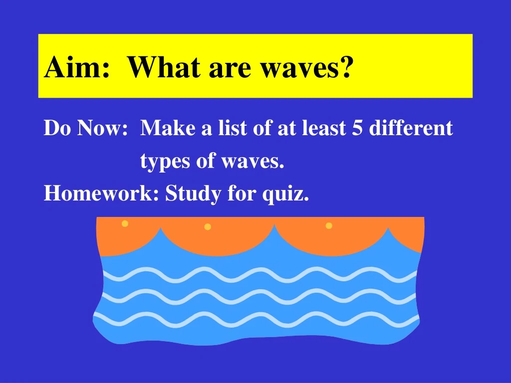 aim what are waves