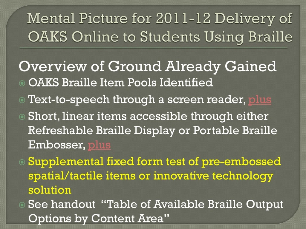 mental picture for 2011 12 delivery of oaks online to students using braille