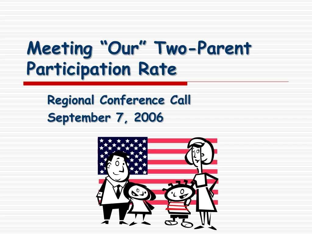 meeting our two parent participation rate