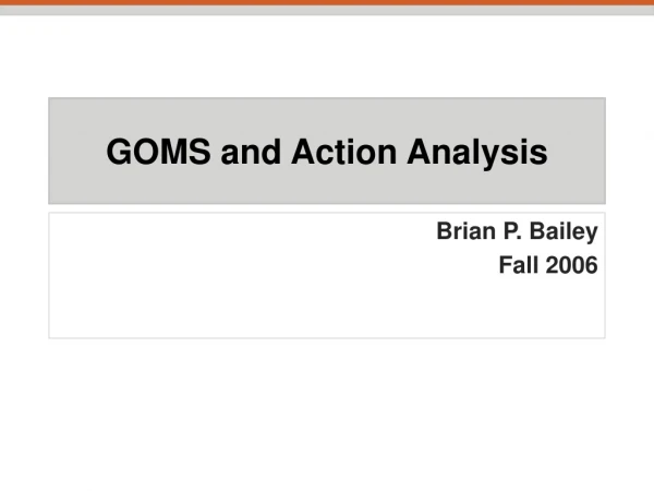 GOMS and Action Analysis