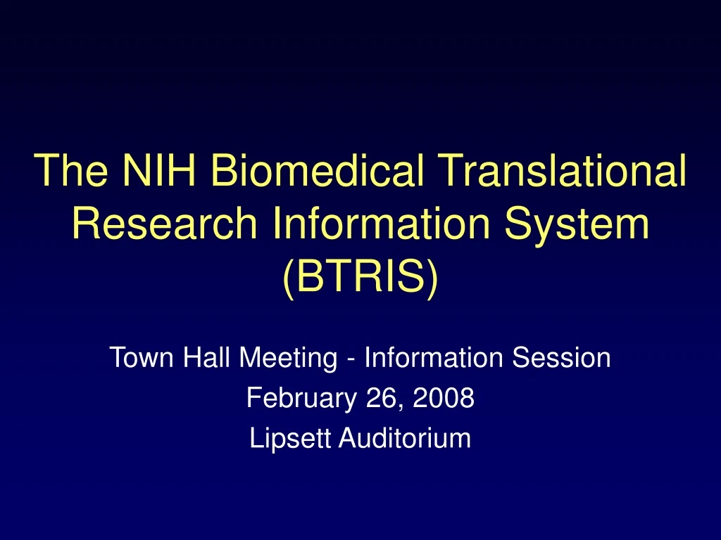 the nih biomedical translational research information system btris