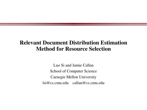 Relevant Document Distribution Estimation Method for Resource Selection
