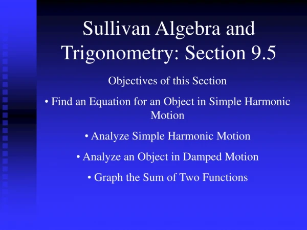 Sullivan Algebra and Trigonometry: Section 9.5