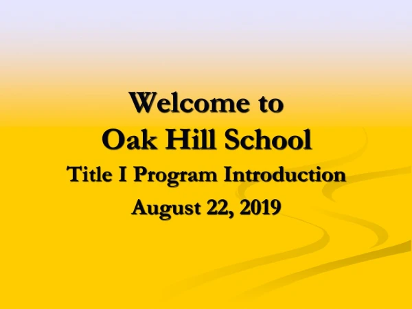 Welcome to  Oak Hill School